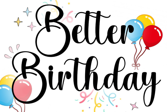 Bring Charm to Your Creations with Better Birthday Font